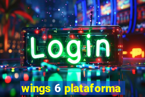 wings 6 plataforma